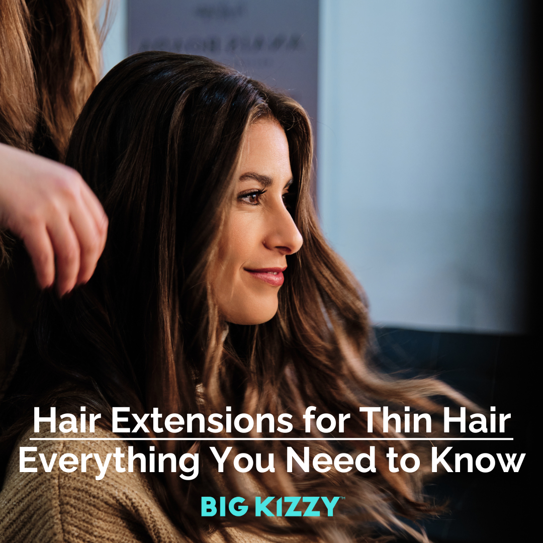 Everything You Need to Know About Hair Extensions for Thin Hair