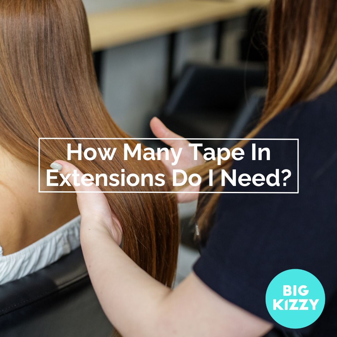 How Many Tape In Extensions Do I Need?