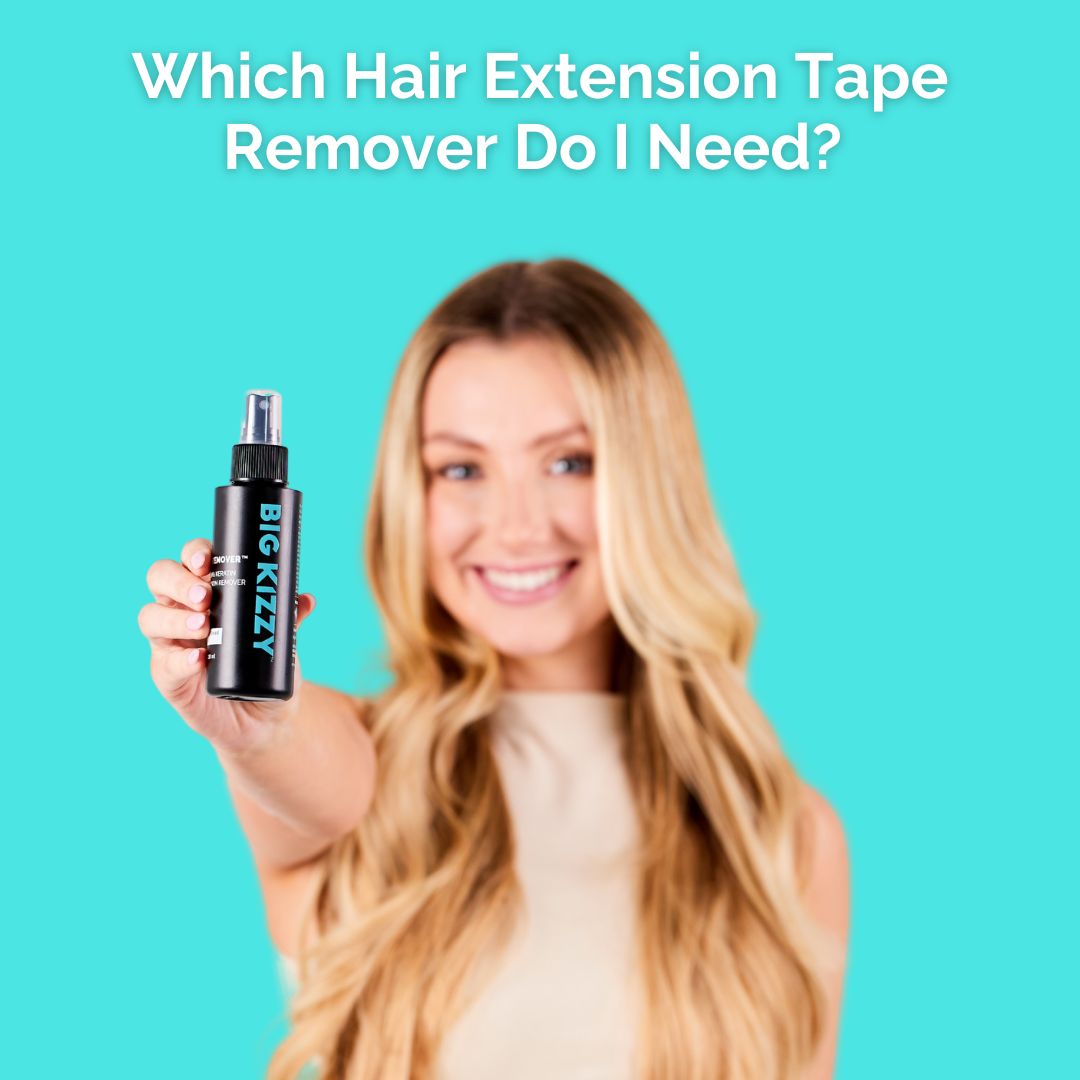 Which Hair Extension Tape Remover Do I Need?