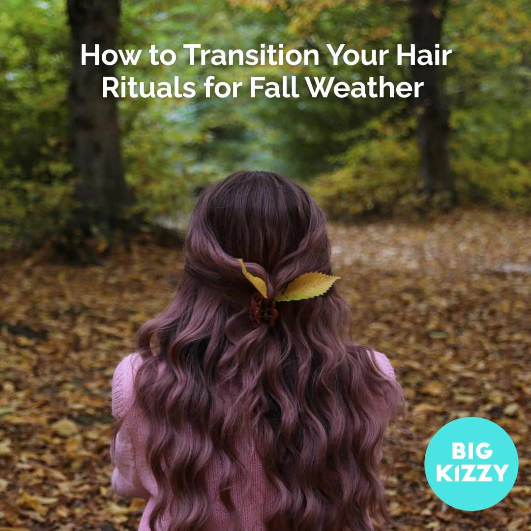 How to Transition Your Hair Rituals for Fall Weather