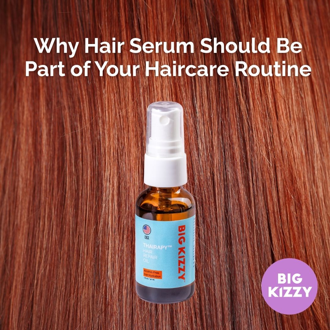 Why Hair Serum Should Be Part of Your Haircare Routine