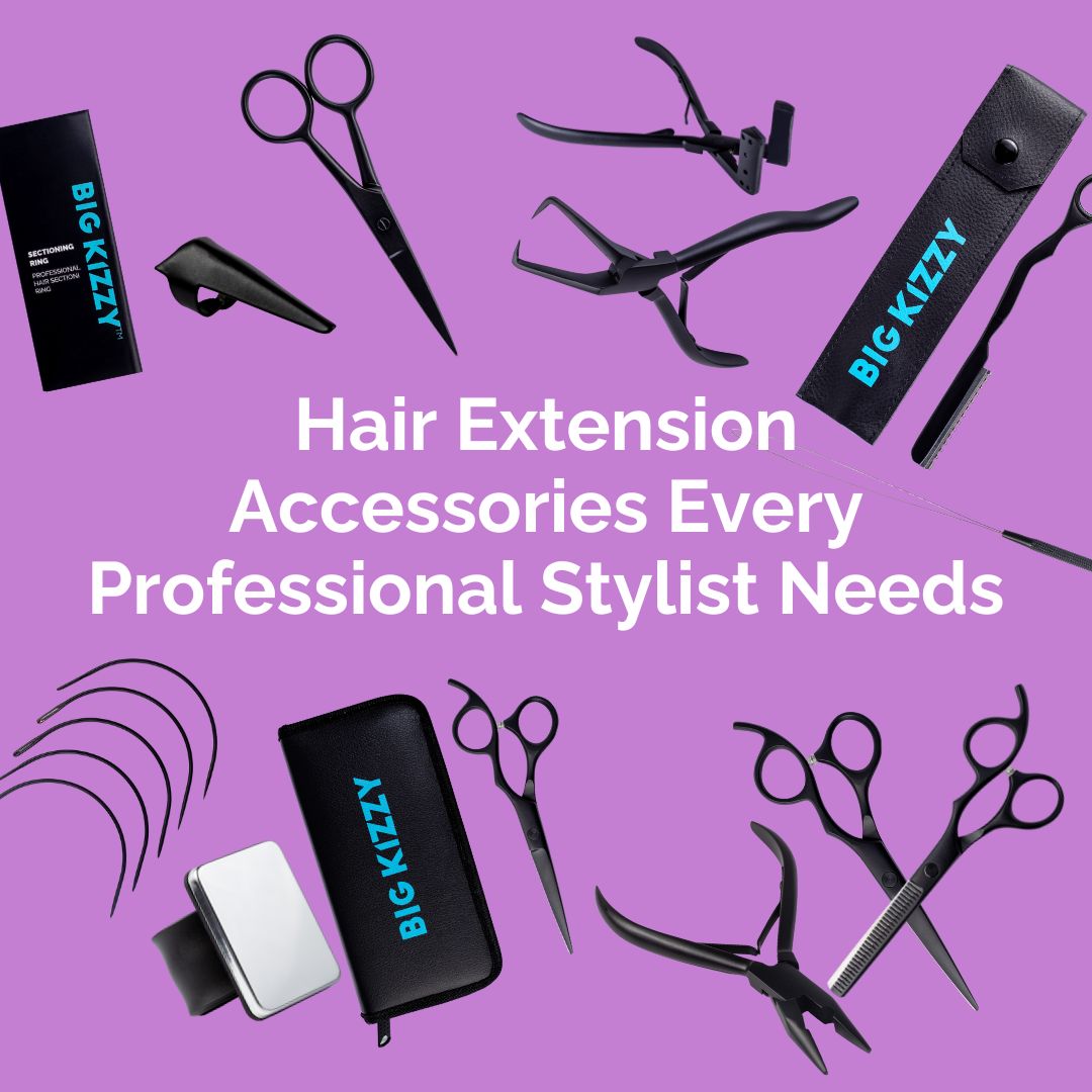 Extension Accessory Hair Extension Accessories Every Professional Stylist Needs – BIG KIZZY