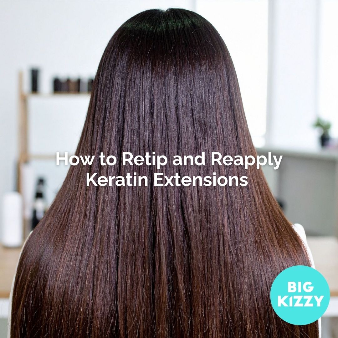 Retipping Examples How to Retip and Reapply Keratin Extensions – BIG KIZZY