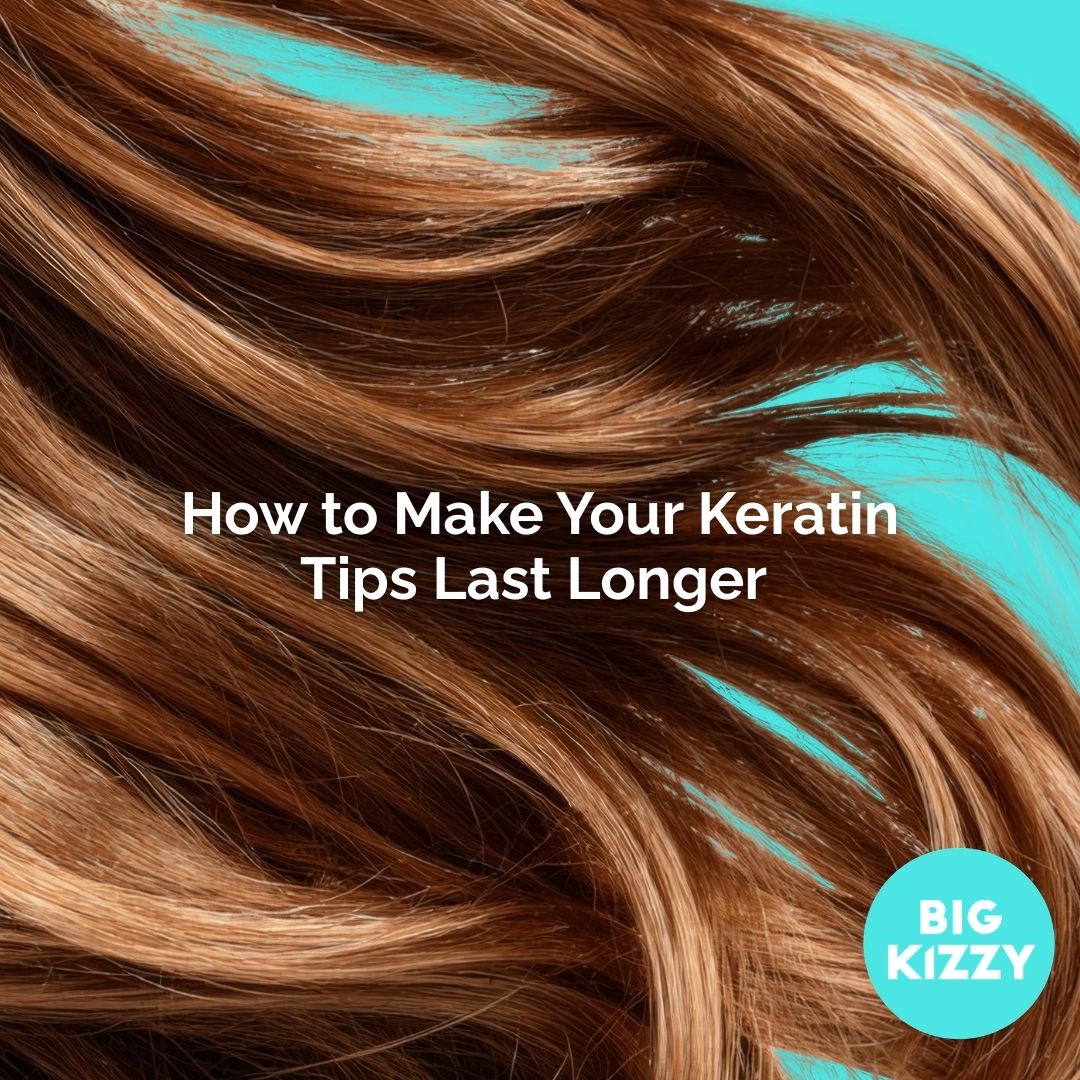 How to Make Your Keratin Tips Last Longer