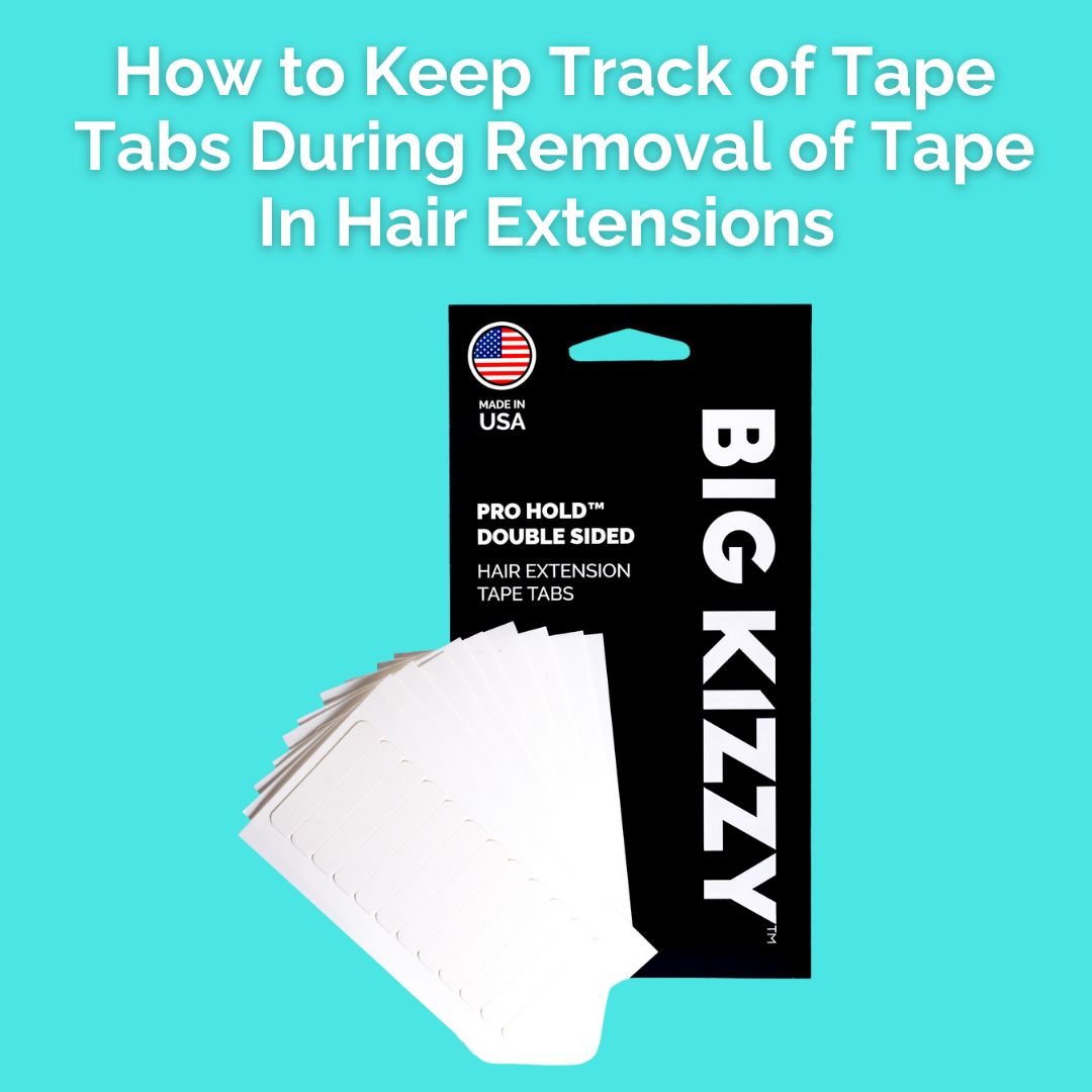 How to Keep Track of Tape Tabs During Removal of Tape In Hair Extensions