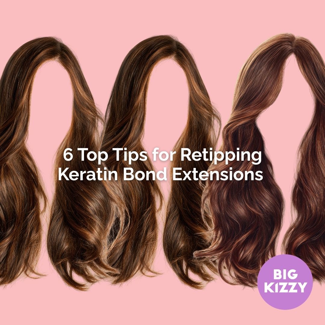 6 Top Tips for Retipping Keratin Bond Extensions