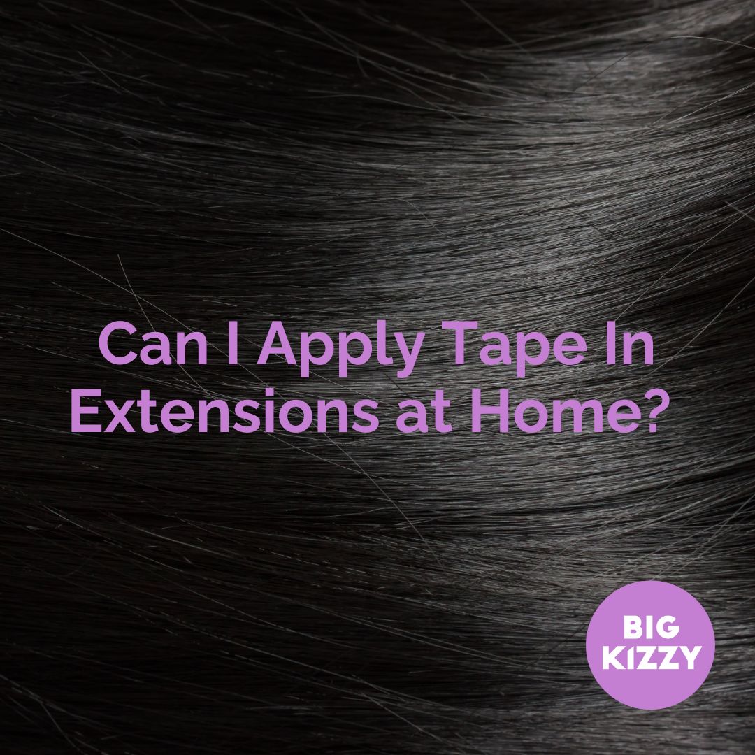 Can I Apply Tape In Extensions at Home?