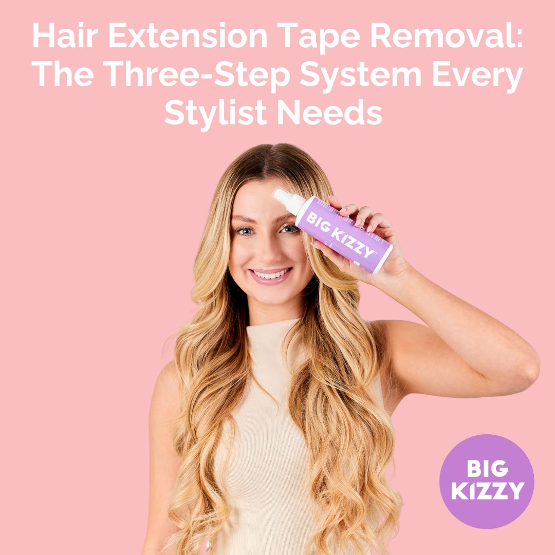 Hair Extension Tape Removal: The Three-Step System Every Stylist Needs