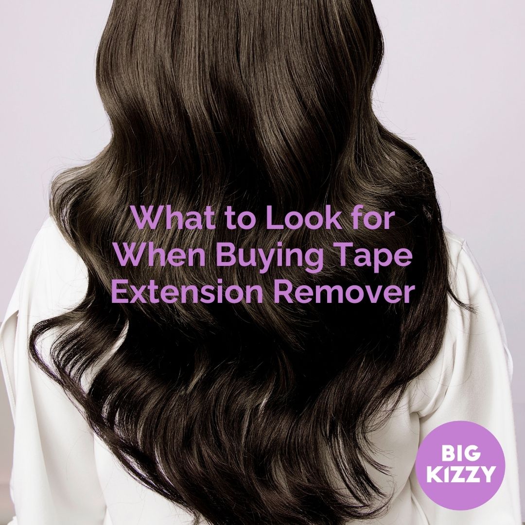 What to Look for When Buying Tape Extension Remover
