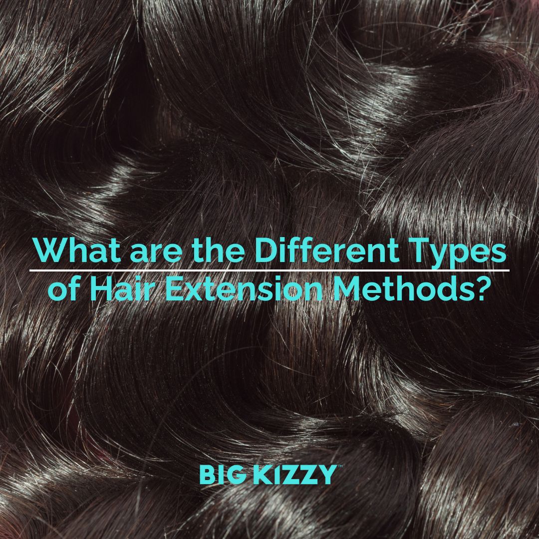 What are the Different Types of Hair Extension Methods?