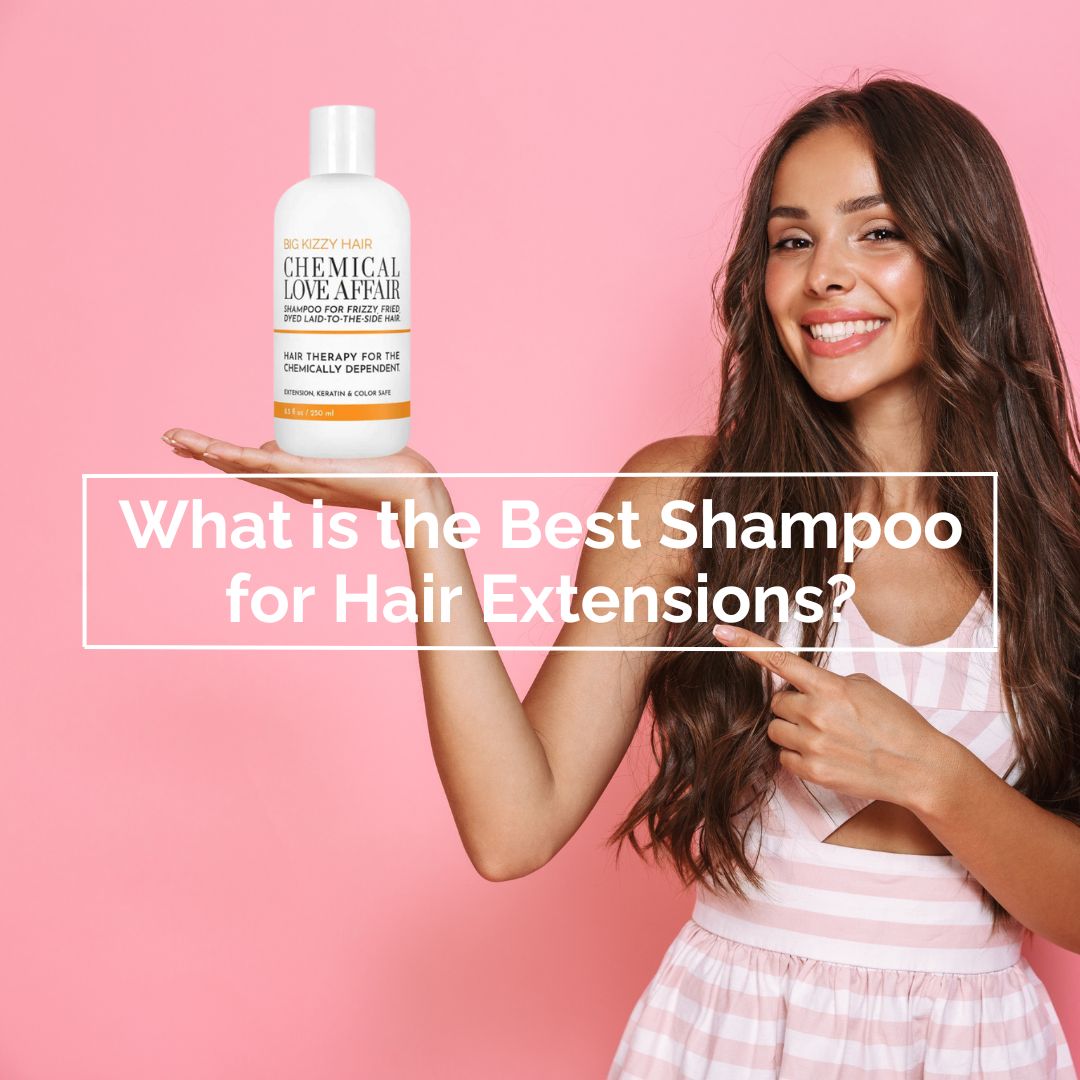 What is the Best Shampoo for Hair Extensions?