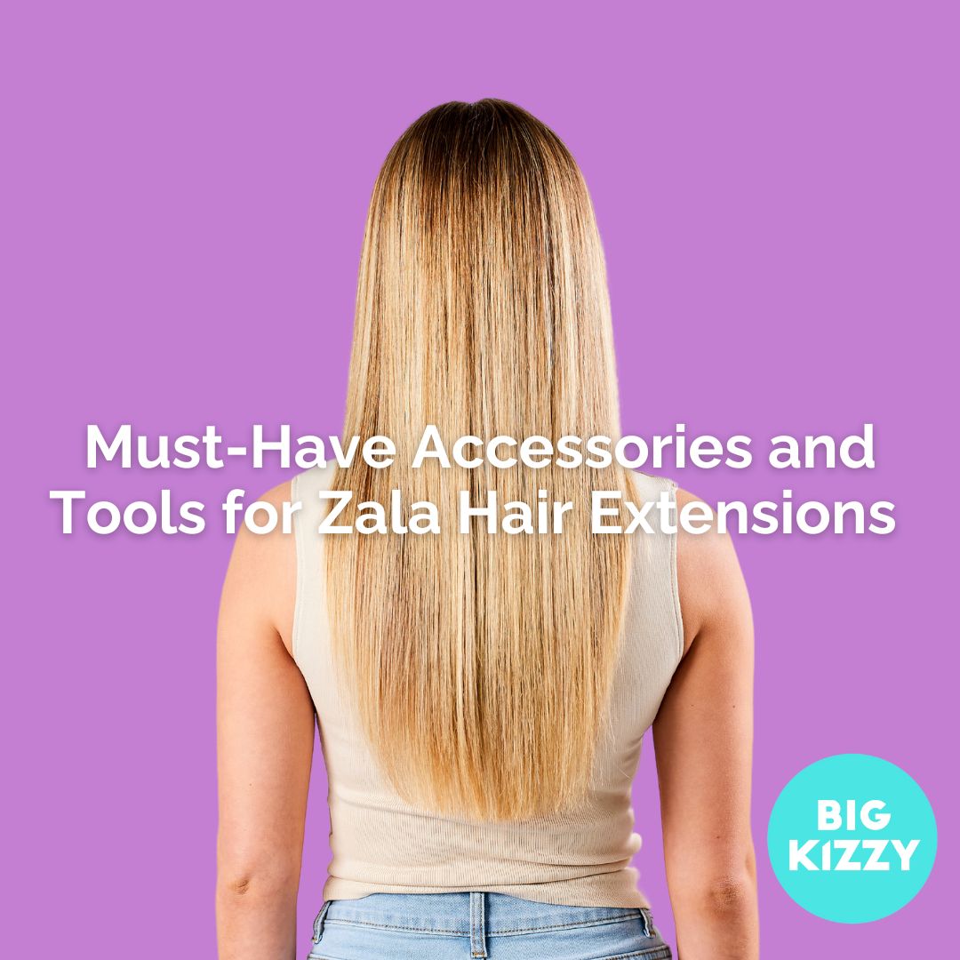 Must-Have Accessories and Tools for Zala Hair Extensions
