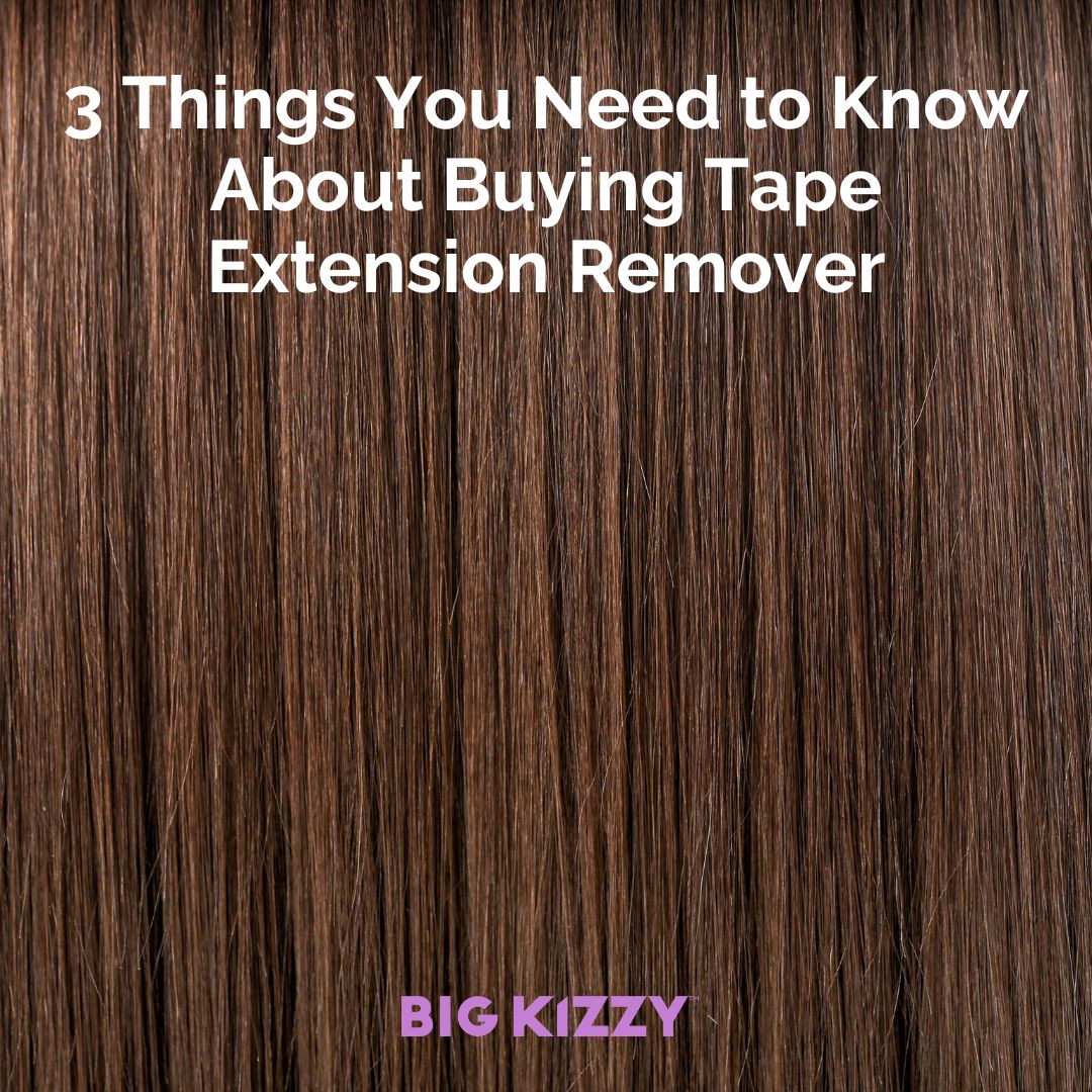 3 Things You Need to Know About Buying Tape Extension Remover