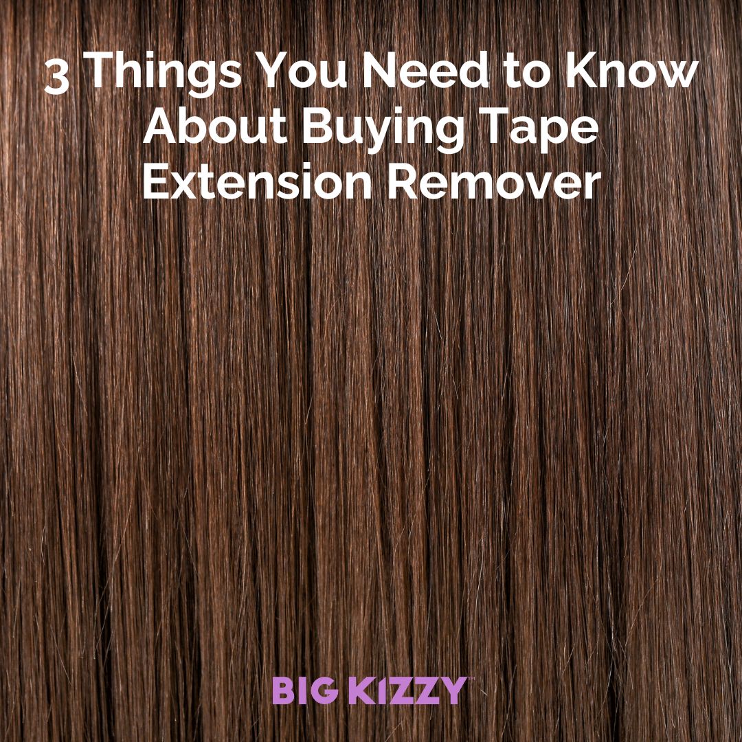 3 Things You Need to Know About Buying Tape Extension Remover