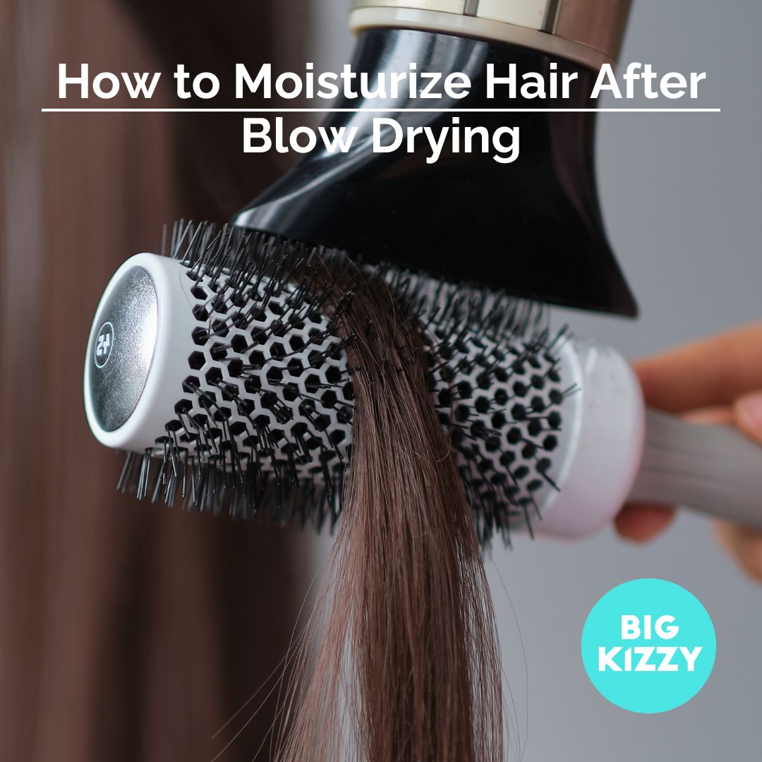 How to Moisturize Hair After Blow Drying