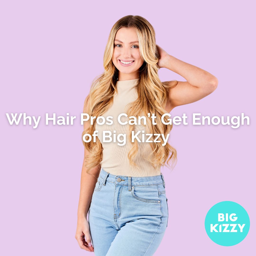 Why Hair Pros Can't Get Enough of Big Kizzy