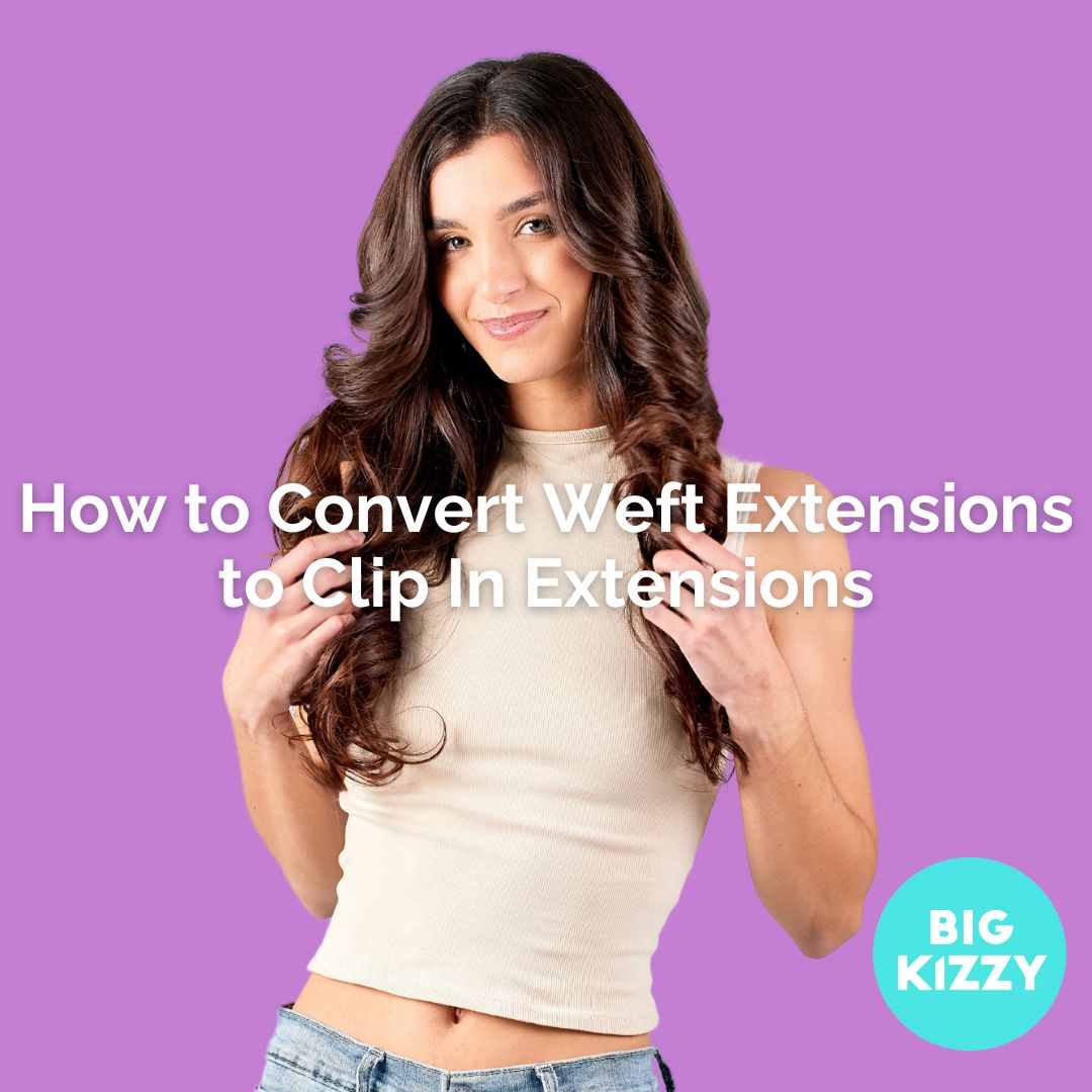 How to Convert Weft Extensions to Clip In Extensions