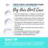 Thick Chick Volumizing Foam -  For the Look & Feel of Thicker Hair